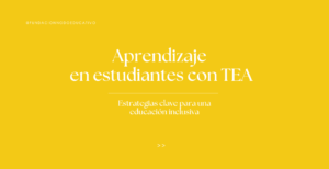 Nuevo Taller: Activación Competencias para facilitar el aprendizaje en estudiantes con Trastorno del Espectro Autista (TEA)